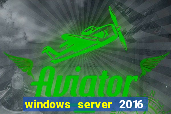 windows server 2016 download iso